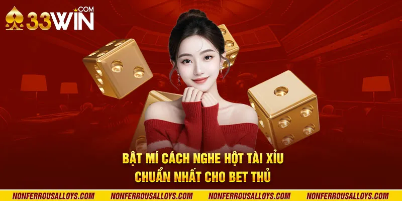 Bật mí cách nghe hột tài xỉu chuẩn nhất cho bet thủ